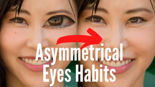 Thumbnail for 'Fix Asymmetrical Eyes By Fixing The Habits', highlighting behavioral changes and exercises that can help correct uneven eyes for better facial symmetry.