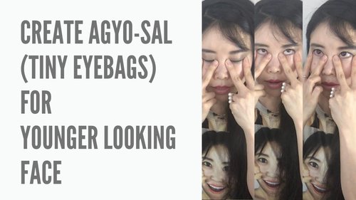 Thumbnail for 'Koko Face Yoga: How to Create Aegyo-Sal (Tiny Eye Bags) to Make Your Eyes More Defined', showing techniques to enhance the under-eye area for a youthful, lively appearance.